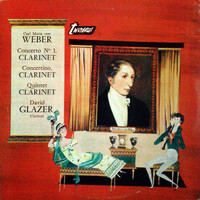 Weber,Glazer - Concerto Nº 1, Clarinet / Concertino, Clarinet / Quintet Clarinet (LP)