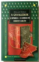 Kálmán Mikszáth: the gavallers; the sypsirica; the lohina grass; ghost in lublon - school book