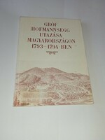 Berkeszi István (szerk.) Gróf Hofmannsegg utazása Magyarországon 1793-1794-ben 1988