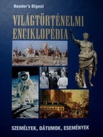 Csaba Emese(szerk.): Világtörténelmi enciklopédia - Személyek, dátumok, események