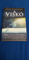 Wm. Paul Young - A viskó - Ahol a tragédia megütközik a örökkévalósággal