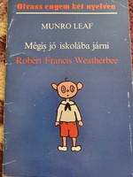 Munro Leaf: Mégis jó iskolába járni (olvass engem két nyelven)