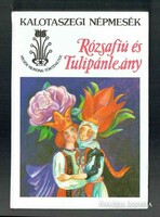 Rózsafiú és Tulipánleány Kalotaszegi népmesék Akadémiai Kiadó