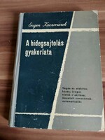 Eugen Kaczmarek: A hidegsajtolás gyakorlata, szakkönyv feladatokkal és megoldásokkal, 1958