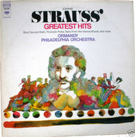 Johann Strauss - Philadelphia Orchestra, Eugene Ormandy - Johann Strauss' Greatest Hits (LP, Comp)
