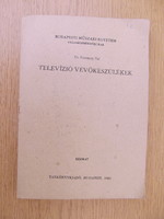 Dr. Ferenczy Pál - Televízió vevőkészülékek (Budapesti Műszaki Egyetem kézirat, 1985)