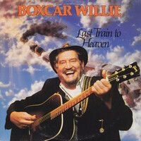 Boxcar Willie - last train to heaven (lp, album)