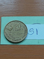 FRANCIAORSZÁG 20 FRANK FRANCS 1952 Alumínium-Bronz, KAKAS  SI