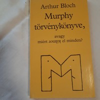 Arthur Bloch: Murphy törvénykönyve, avagy miért romlik el minden?   1988