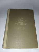 Anna Seghers - A holtak nem vénülnek - Új Magyar Könyvkiadó, 1955