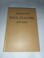 Paul Claudel - a selection of Paul Claudel's works - Szent István Company, 1982