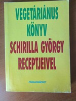 Vegetáriánus könyv Schirilla György receptjeivel