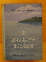Madarász Andor: A ​Balaton világa könyv (Akár ingyenes szállítással)
