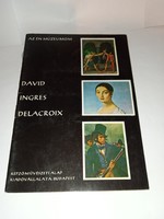Bobrovszky Ida - David, Ingres, Delacroix. Az Én Múzeumom