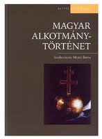 Mezey Barna (szerk.) - Magyar alkotmánytörténet (2002)