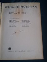 Littmann Imre:Sebészeti műtéttan.