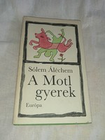 Sólem Áléchem - A Motl gyerek - Európa Könyvkiadó, 1975