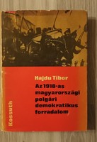 Hajdu Tibor Az 1918-as magyarországi polgári demokratikus forradalom.