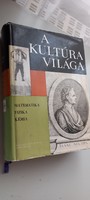 A kultúra Világa - Matematika , Fizika , Kémia - Lukács Ernőné, Pásztor István