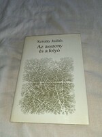Sziráky Judith - Az asszony és a folyó - Szépirodalmi Könyvkiadó, 1988