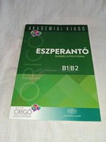 Salomonné Csíszár Pálma (szerk.) Origó - Eszperantó írásbeli nyelvvizsga - Alapfok (B1) Középfok (B2