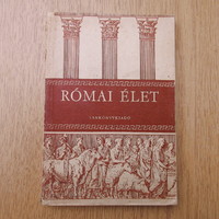 Római élet - A gimnáziumok I-IV. osztálya számára - Tankönyvkiadó