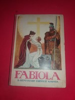 1897. Miklós Wiseman: Fabiola - or the Church of the Catacombs book according to the pictures of Saint Stephen