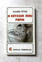 Kalmár Péter: A kétezer éves papír - Gondolat Zsebkönyvek