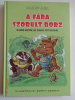 Ágnes Palásthy: the badger trapped in the tree - more tales about the forest clearing - with drawings by gergely szőnyi