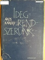Károly Ákos, our nervous system, get to know yourself! Antique book for sale, 297 pages, detailed topic description