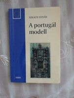 Szilágyi István: A portugál modell (Osiris, 2000; Magyarország az Európai Unióban zsebkönyvek)