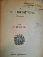 A győri sajtó története (1728-1850) - Dedikált. Pitroff Pál Győr szabad kir. város kiadása, 1915