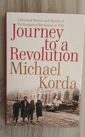 Michael Korda - Journey to a revolution