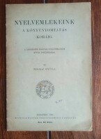 Gyula Zolnai - our language memories until the age of book printing. Bp., 1905.