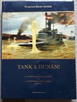 Tank on the Danube! - The history of the Austro-Hungarian Danube fleet and the 