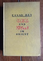Első kiadás! Essad-Bey:: Öl und Blut im Orient Mit einem Vorwort von Werner Schendell.