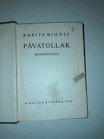 Mihály Babits: peacock feathers. Technical translations. (Budapest), 1920. The táltos edition is the first edition