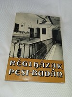 Pereházy Károly (Főszerk.) Régi házak Pest-Budán