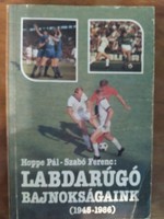 Our Hoppe-szabó football championships (1946-1986) book