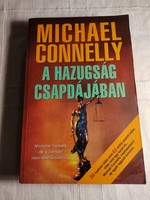 Michael Connelly: A hazugság csapdájában