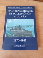 Haditengerészek és folyamőrök a Dunán - Zrínyi Kiadó