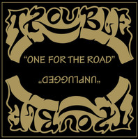 Trouble - One For The Road / Unplugged 2CD 2022