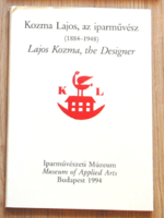 Kozma Lajos, az iparművész (1884-1948) (kétnyelvű: magyar-angol)