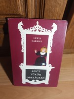 Lewis Carroll - Alice ​Tükörországban