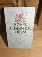 Jönnek a harangok értem - Nagy László - 1978