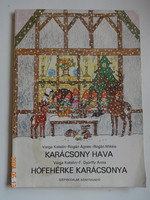Varga Katalin: KARÁCSONY HAVA + HÓFEHÉRKE KARÁCSONYA  - régi mesekönyv F. Győrffy Anna rajzaival