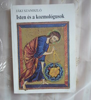 Saniszló Jáki: God and the cosmologists (ecclesia, 1992)