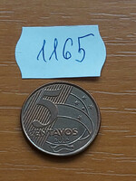 BRAZÍLIA BRASIL 5 CENTAVOS 2012  Acél réz bevonattal, Tiradentes, forradalmár 1165