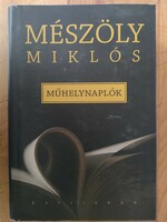 MÉSZÖLY MIKLÓS : MŰHELYNAPLÓK