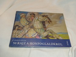 László Gyula - 50 rajz a honfoglalókról